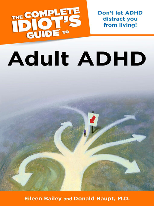 Title details for The Complete Idiot's Guide to Adult ADHD by Donald Haupt M.D. - Available